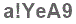 The text to enter in the texbox below is: a!YeA9