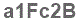 The text to enter in the texbox below is: a1Fc2B
