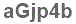 The text to enter in the texbox below is: aGjp4b