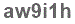 The text to enter in the texbox below is: aw9i1h