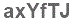The text to enter in the texbox below is: axYfTJ