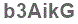 The text to enter in the texbox below is: b3AikG