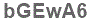 The text to enter in the texbox below is: bGEwA6