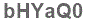 The text to enter in the texbox below is: bHYaQ0