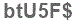 The text to enter in the texbox below is: btU5F$