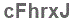 The text to enter in the texbox below is: cFhrxJ