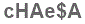 The text to enter in the texbox below is: cHAe$A