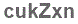 The text to enter in the texbox below is: cukZxn