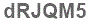The text to enter in the texbox below is: dRJQM5