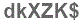 The text to enter in the texbox below is: dkXZK$