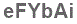 The text to enter in the texbox below is: eFYbAi