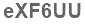 The text to enter in the texbox below is: eXF6UU