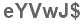 The text to enter in the texbox below is: eYVwJ$