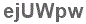 The text to enter in the texbox below is: ejUWpw