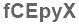 The text to enter in the texbox below is: fCEpyX