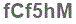 The text to enter in the texbox below is: fCf5hM