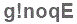 The text to enter in the texbox below is: g!noqE