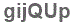 The text to enter in the texbox below is: gijQUp
