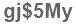 The text to enter in the texbox below is: gj$5My