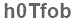 The text to enter in the texbox below is: h0Tfob