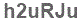 The text to enter in the texbox below is: h2uRJu