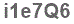 The text to enter in the texbox below is: i1e7Q6