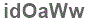 The text to enter in the texbox below is: idOaWw