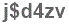 The text to enter in the texbox below is: j$d4zv