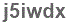The text to enter in the texbox below is: j5iwdx