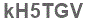 The text to enter in the texbox below is: kH5TGV