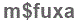 The text to enter in the texbox below is: m$fuxa