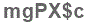 The text to enter in the texbox below is: mgPX$c