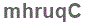 The text to enter in the texbox below is: mhruqC