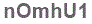 The text to enter in the texbox below is: nOmhU1