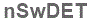 The text to enter in the texbox below is: nSwDET