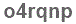 The text to enter in the texbox below is: o4rqnp