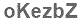 The text to enter in the texbox below is: oKezbZ