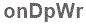 The text to enter in the texbox below is: onDpWr