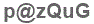 The text to enter in the texbox below is: p@zQuG