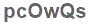 The text to enter in the texbox below is: pcOwQs
