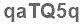 The text to enter in the texbox below is: qaTQ5q