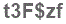 The text to enter in the texbox below is: t3F$zf