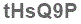 The text to enter in the texbox below is: tHsQ9P