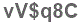 The text to enter in the texbox below is: vV$q8C