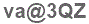 The text to enter in the texbox below is: va@3QZ