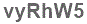 The text to enter in the texbox below is: vyRhW5
