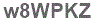 The text to enter in the texbox below is: w8WPKZ