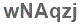 The text to enter in the texbox below is: wNAqzj