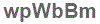 The text to enter in the texbox below is: wpWbBm