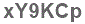 The text to enter in the texbox below is: xY9KCp